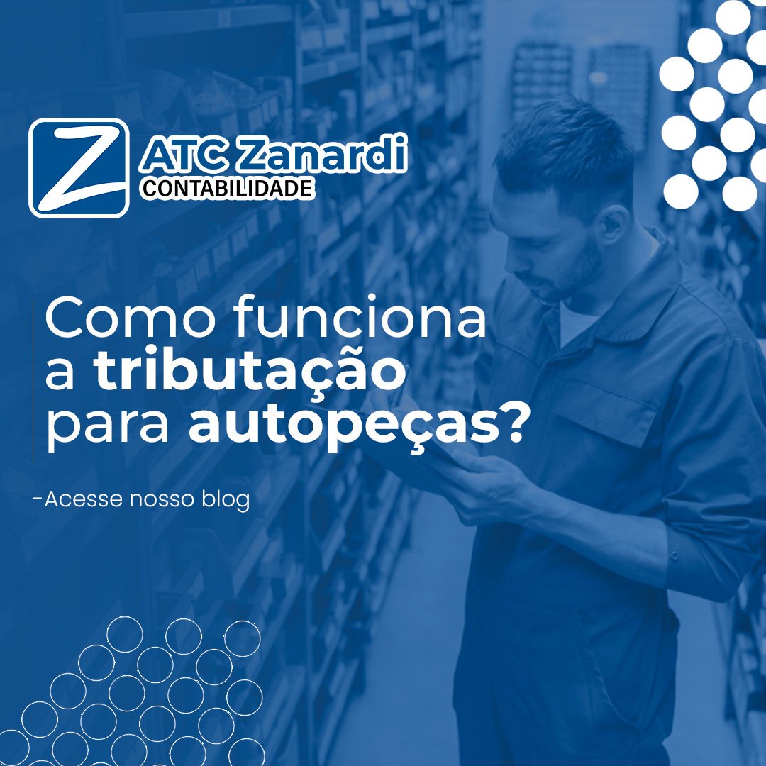 Como Funciona a Tributação Para Autopeças
