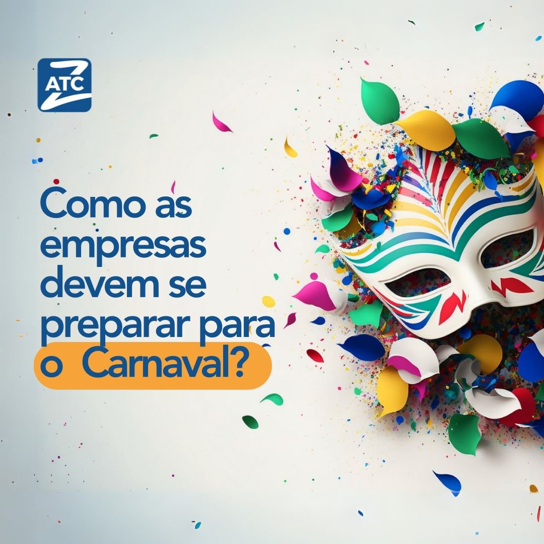 Como as empresas devem se preparar para o Carnaval?