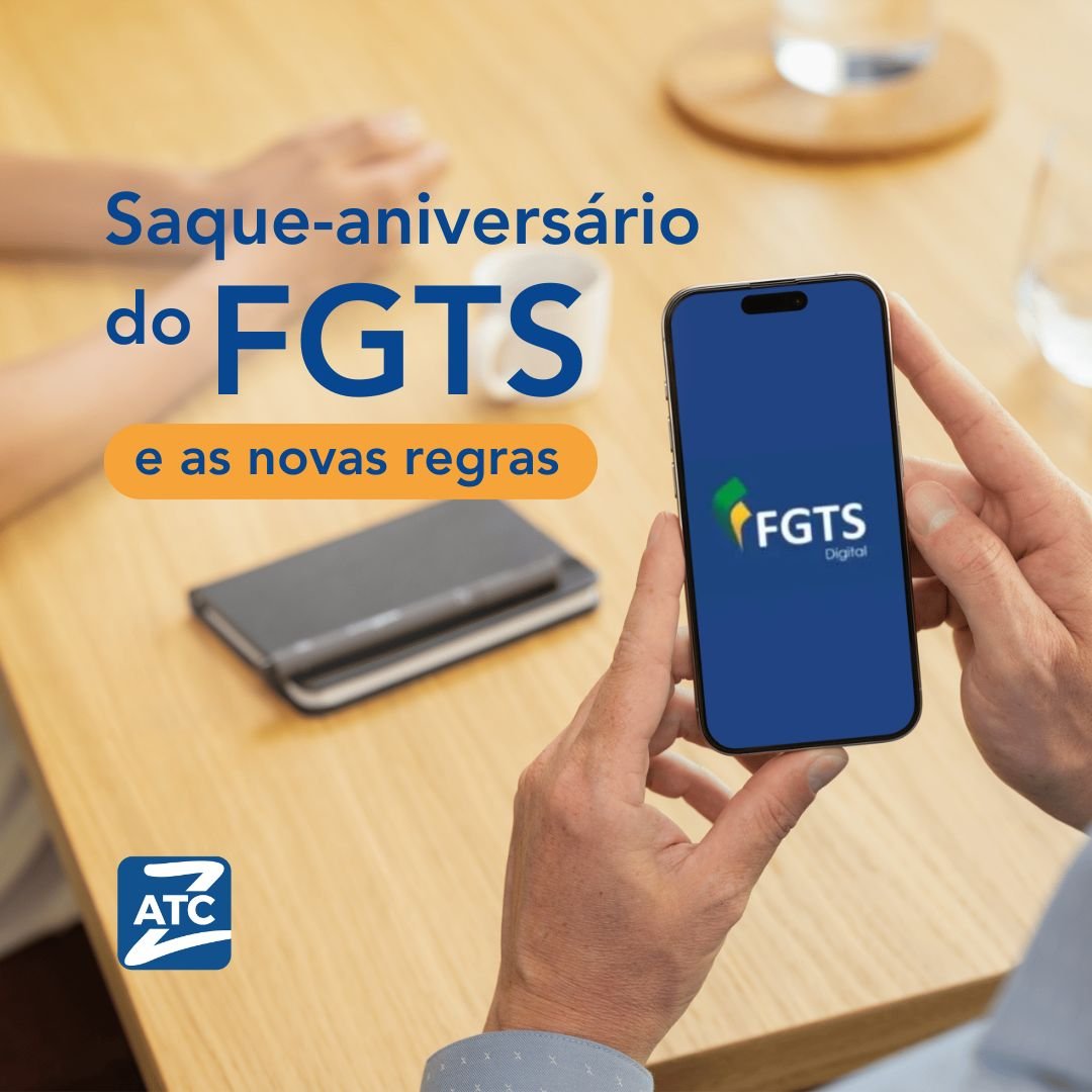 Saque-aniversário do FGTS e as novas regras
